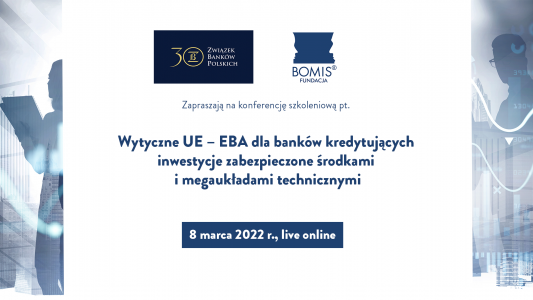 Wytyczne EU-EBA dla banków kredytujących inwestycje zabezpieczone środkami i megaukładami technicznymi 