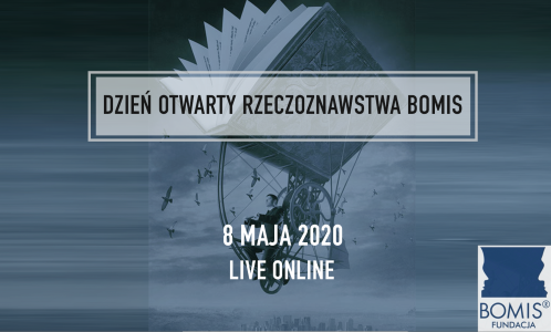 Dzień Otwarty Rzeczoznawstwa BOMIS Live Online 8 maja 2020 r. 